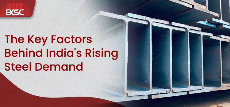 The Key Factors Behind India's Rising Steel Demand