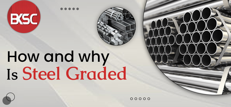 How are Steel Graded and Which Grades the Steel are used for Different Purposes.