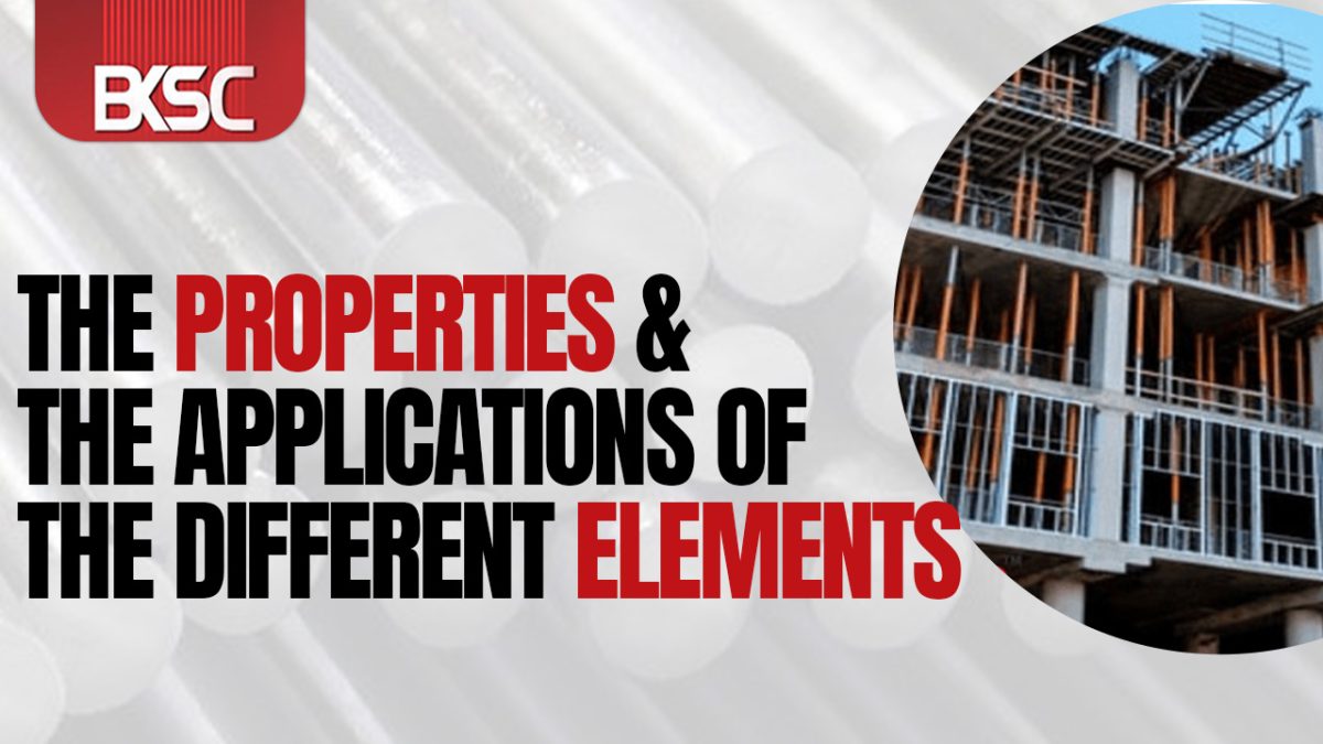 The properties and the applications of the different elements