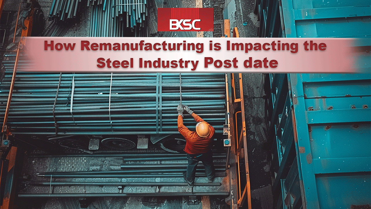 How Remanufacturing is Impacting the Steel Industry