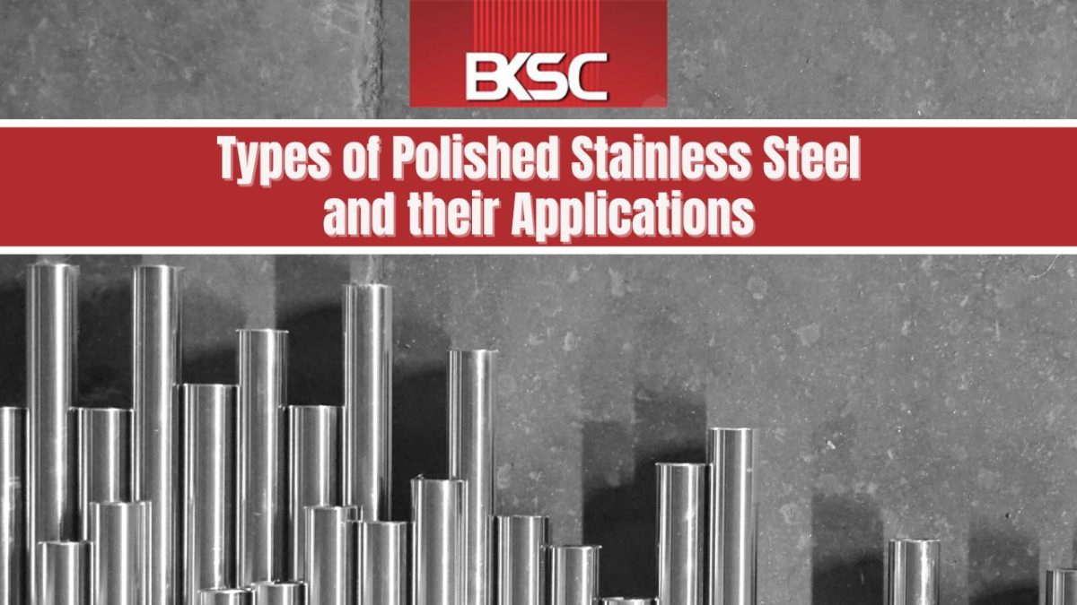 Types of Polished Stainless Steel and their Applications